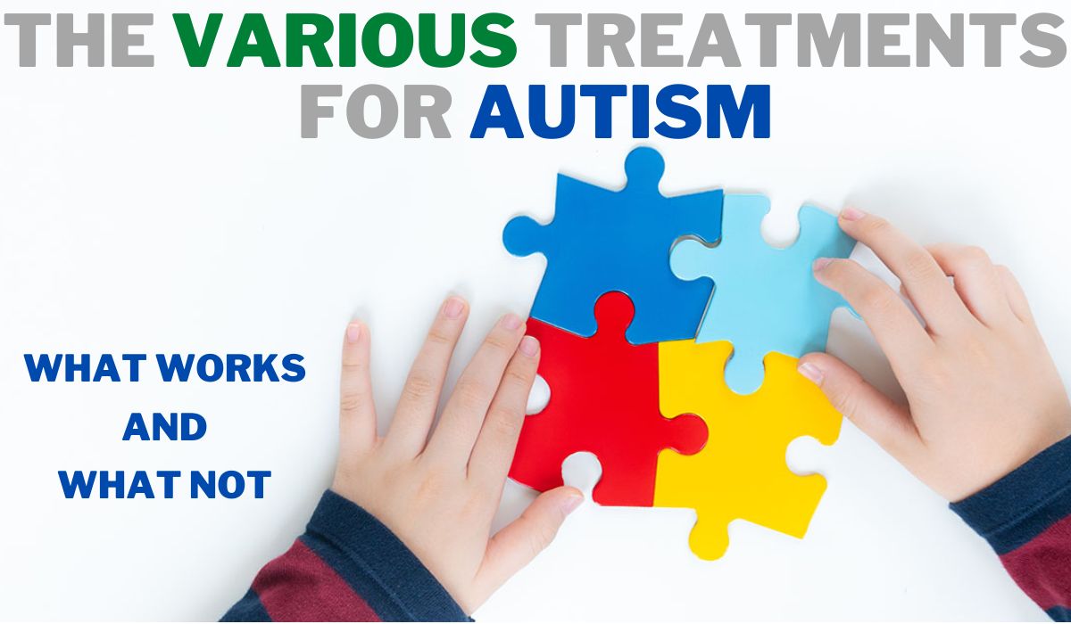 You are currently viewing The Various Treatments for Autism : What Works and What Does Not