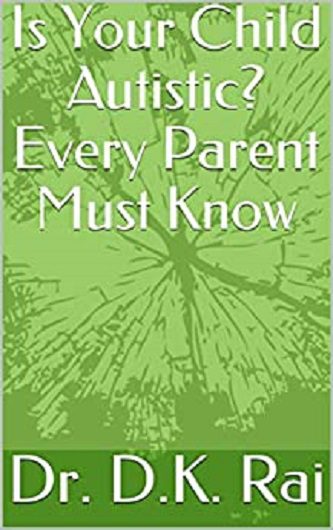 Is Your Child Autistic- Every Parent Must Know Kindle Edition