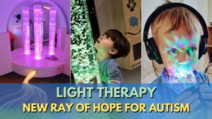 Read more about the article Light Therapy – New ray of hope for Autism