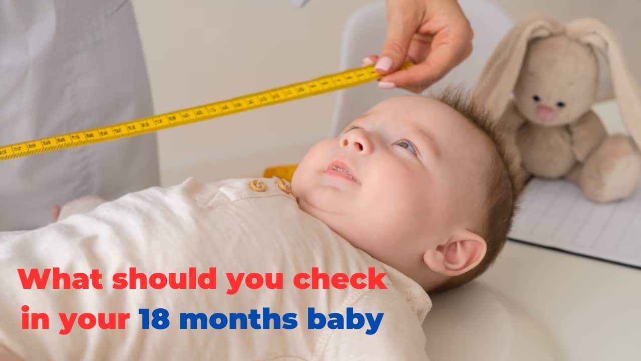Read more about the article What should you check in your 18 months baby