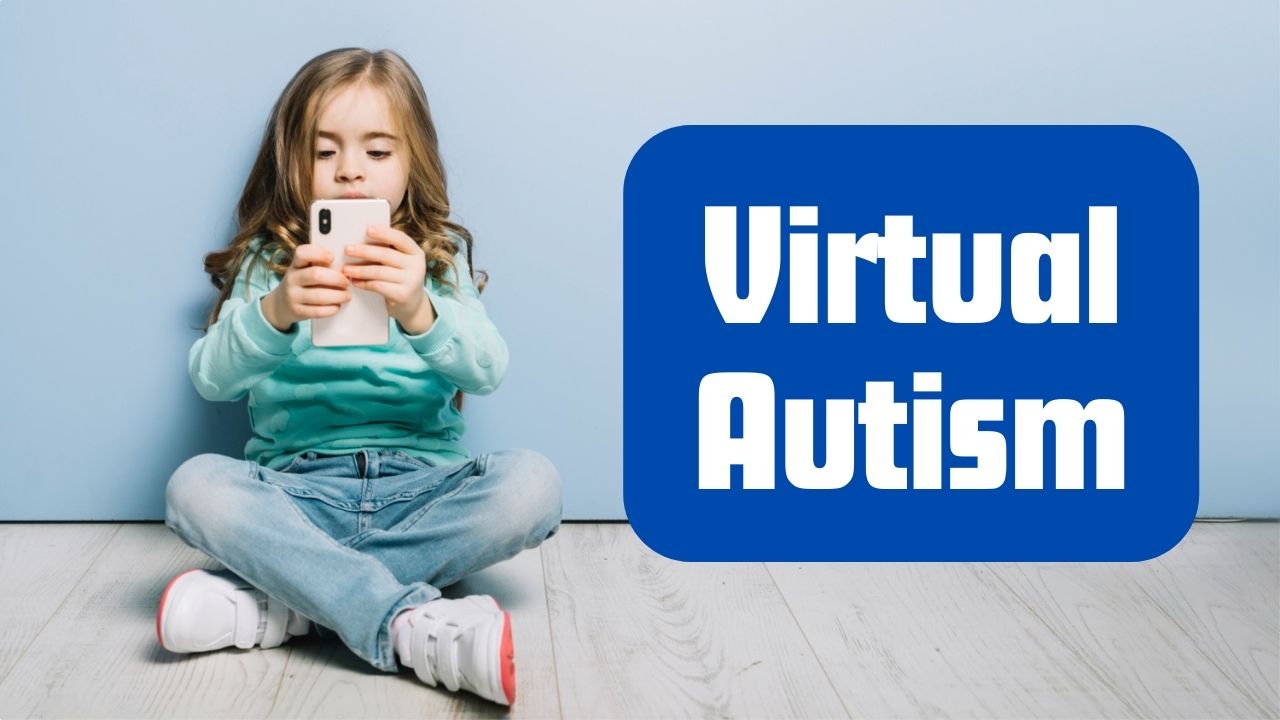 What is virtual autism