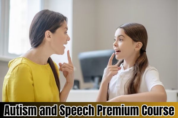 Autism and Speech Premium Course