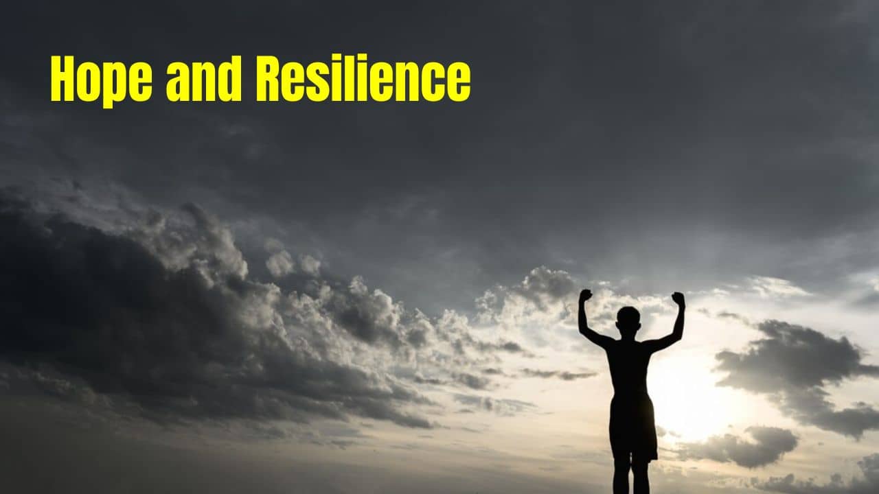 Hope and Resilience