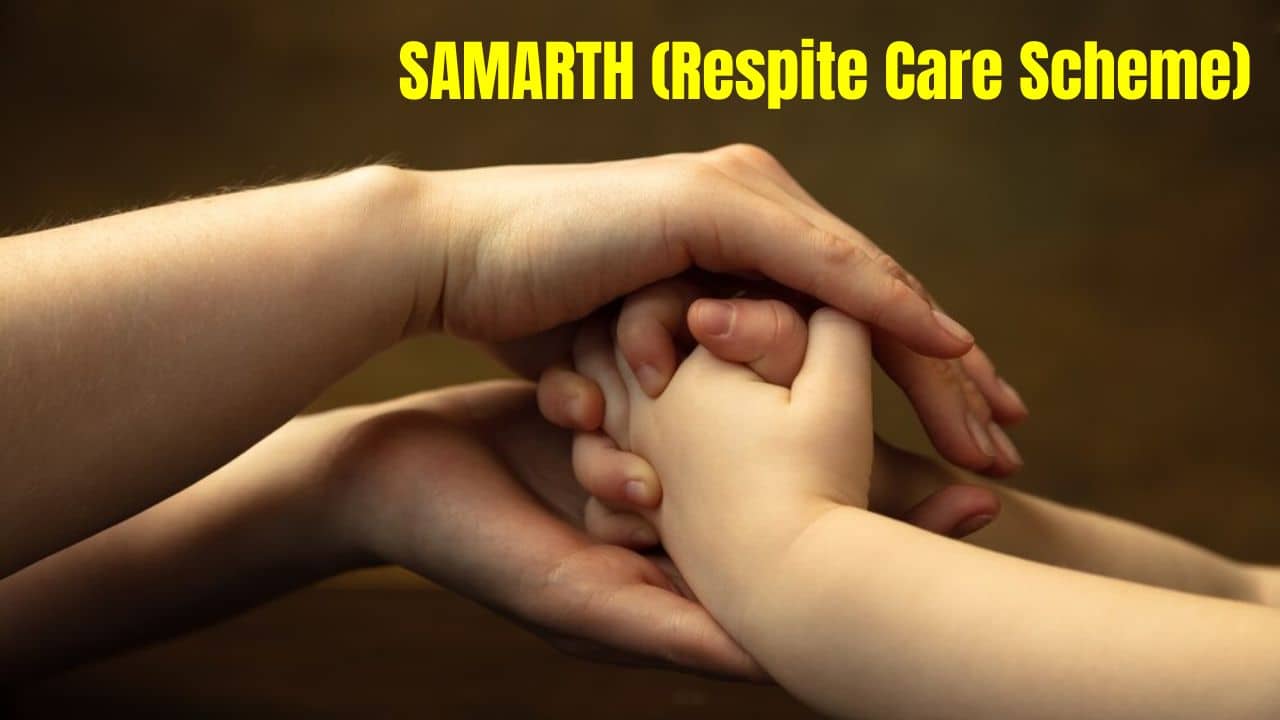SAMARTH (Respite Care Scheme)